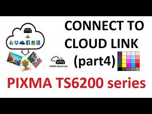 PIXMA TS6200 (part4) - Connect to Cloud Link