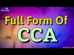 Full Form of CCA | CCA full form | CCA means | CCA Stands for | CCA का फुल फॉर्म | #CCA | #Beginning