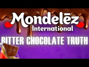 Mondelez: The Global Chocolate Empire Hiding Bitter Truths
