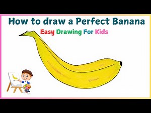 How to Draw a Perfect Banana | Easy Drawing Tutorial for Kids | Simple Step-by-Step Banana Drawing