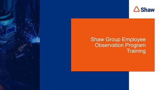 Shaw Group Employee Observation Training Module
