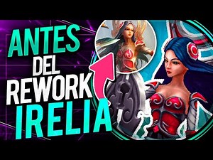 BEFORE THE REWORK: IRELIA | STRENGTH IN WEAKNESS