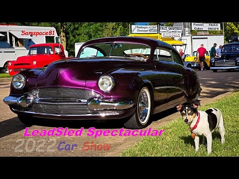 LeadSled Spectacular 2022 car show {classic cars hot rods custom cars musclecars street rods trucks}