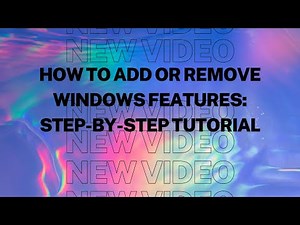 How to Add or Remove Windows Features Step by Step Tutorial