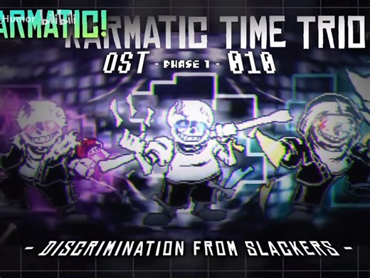 [COVER/复活作] Karmatic!Karmatic Time Trio Phase 1 Discrimination of Slackers