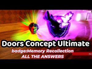 Roblox:"Doors Concept Ultimate" BADGE:MEMORY RECOLLETCTION(All The Answers)
