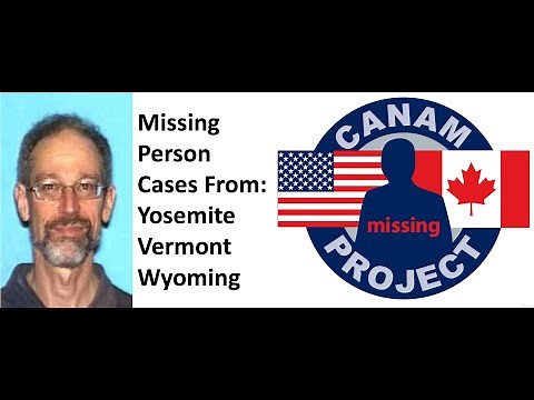 Missing 411- David Paulides Presents Missing Person Cases from Vermont, Wyoming & Yosemite NP