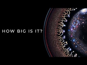 How Large Is The Universe? | 4K