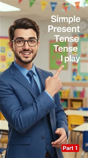 Simple Present: Class 7 , part 1