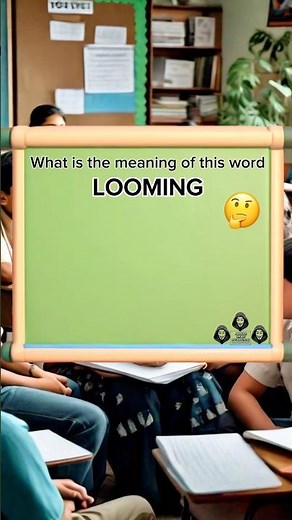 Meaning Of Looming #wordsandtheirmeaning #looming #educational #vocabulary #short