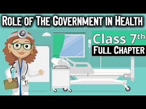 Role of The Government in Health Class 7 | Class 7 civics chapter 2 | Class 7 Role of the government