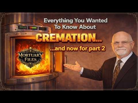 Episode 3: Everything You Wanted to Know About Cremation Part 2