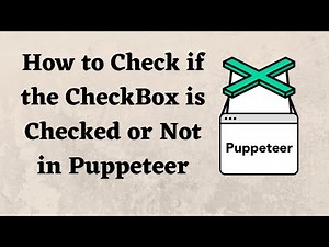 How to Check if the CheckBox is Checked or Not in Puppeteer