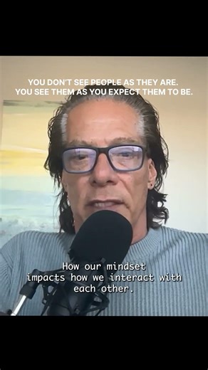 You See What You Expect to See (And It’s Ruining Your Relationships)