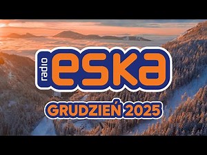 Hity Eska 2025 Grudzień * Najnowsze Przeboje z Radia 2025 * Najlepsza radiowa muzyka 2025 * Vol. 02