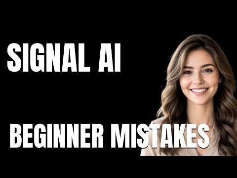 How to Use Signal AI Properly Beginner Mistakes That Cost You