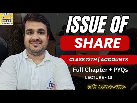 Issue of Shares Class 12 One Shot + PYQs Lecture 13 | Accounts CBSE 2025-26 🔥