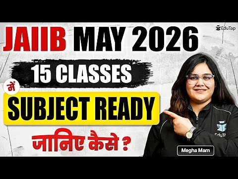 How to Prepare for JAIIB May 2026 in 15 Classes?