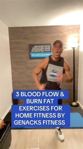 3 BLOOD FLOW & BURN FAT EXERCISES FOR HOME FITNESS BY GENACKS FITNESS.