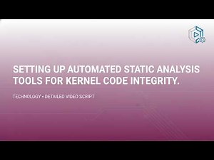 Setting Up Automated Static Analysis Tools for Linux Kernel Code Integrity & Security