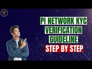 Pi Network KYC Verification Guideline - STEP BY STEP