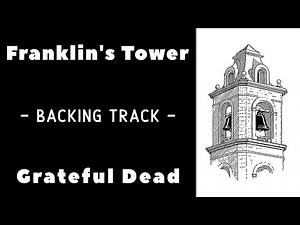 Franklin's Tower - Backing Track (Old Version) - Grateful Dead