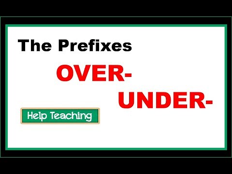 The Prefixes Over and Under | Prefixes and Suffixes Lesson