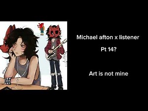 breaking up with you (Michael afton x listener)