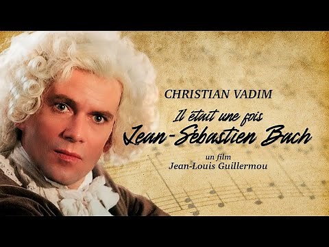 Il était une fois Jean Sébastien Bach