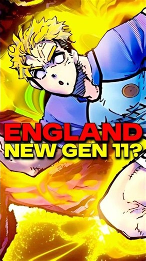 THE ENGLAND NEW WORLD GEN ELEVEN REVEALED!! BLUE LOCK CHAPTER 352 LEAKS!