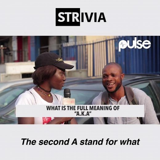 30K views · 275 reactions | #PulseStrivia What Is The Meaning Of A.K.A? | Pulse Nigeria | Facebook