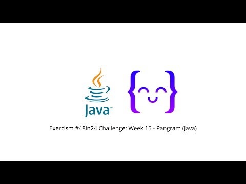 Exercism #48in24 Challenge: Week 15 - Pangram (Java)