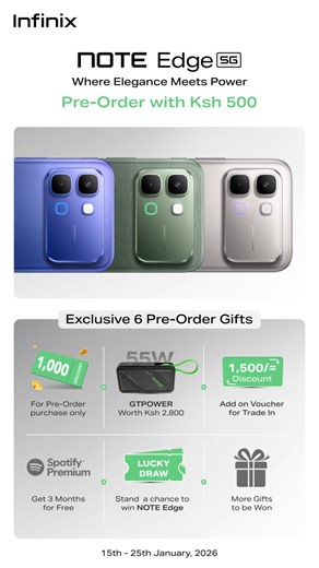 Where elegance meets power ✨ Infinix NOTE Edge is now available for Pre-order Imagine getting all these when your pre-order NOTE Edge 🎁 Ksh 1,000 Pre-order Voucher ⚡ 55W Fast Powerbank (Worth Ksh 2,800) 💰 Ksh 1,500 Trade-in Voucher 🎧 3 Months Spotify Premium – FREE 🎟️ Lucky Draw to win a NOTE Edge 🎁 Plus more gifts to be won 📅 15th–25th January 2026 Pre-order now via link in bio with just Ksh. 500 #Infinix #NOTEEdge #ComingSoon #InfinixNOTEEdge #PreorderNOTEEdge #WhereEleganceMeetsPower #1