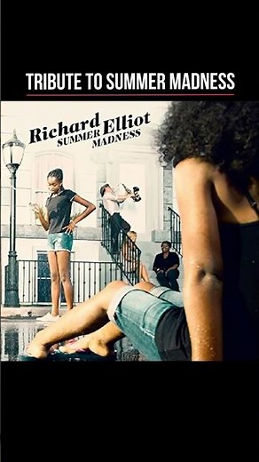 Summer Madness by Richard Elliot #smoothjazz #richardelliot #summermadness #talentfred