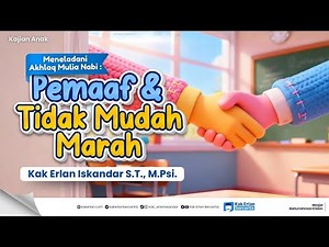 [CHILDREN'S STUDY] Forgiving and Not Easily Angry - Kak Erlan Iskandar, S.T., M.Psi.