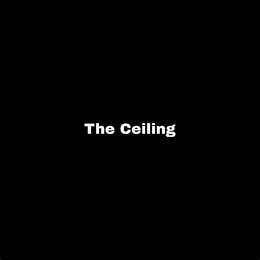 The Ceiling (Preview)