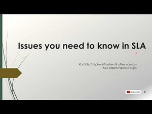 Issues you need to know in Second Language Acquisition (SLA)