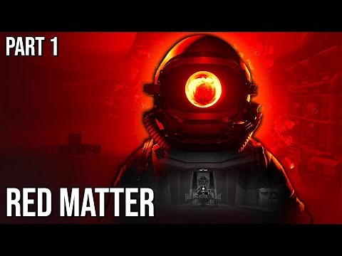 Red Matter | Part 1 | 60FPS - No Commentary