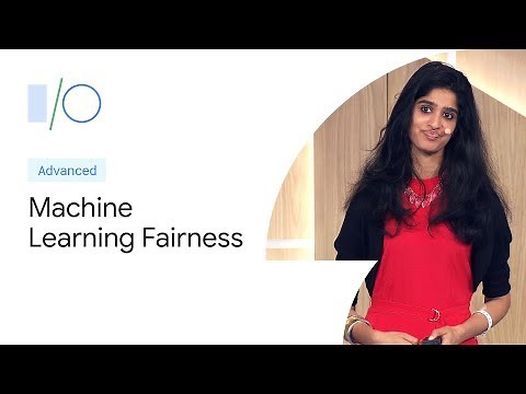 Machine Learning Fairness: Lessons Learned (Google I/O'19)