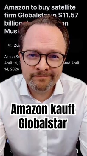 Amazon kauft Globalstar: Deal startet Angriff auf Starlink und das Internet aus dem All ▹ eicker.TV