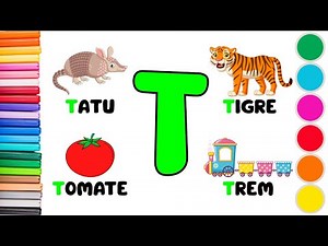 Letra T para crianças - Alfabeto em português - Aprender o abc