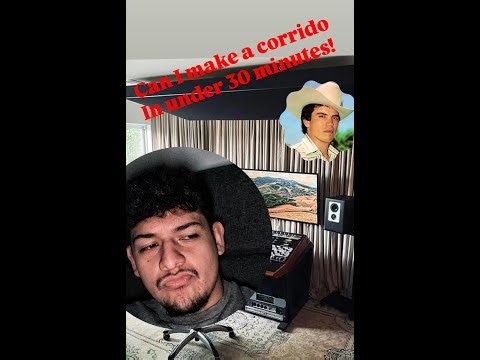 Can I make a Corrido in under 30 minutes!!??
