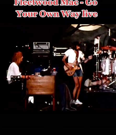 Fleetwood Mac Go Your Own Way Live Performance