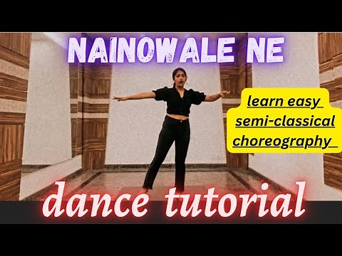 Nainowale ne semi classical dance tutorial | Learn semi classical dance on nainowale ne - Padmavat
