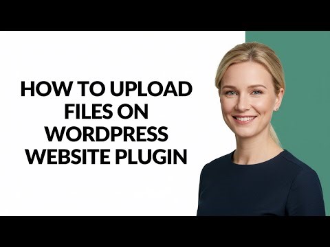 How to Upload Files on Wordpress Website Plugin - Julia'sTutorials