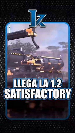 🏭 The big Satisfactory 1.2 update is here!