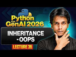 Inheritance OOPS | Python for Gen AI 2026 | Lecture 35