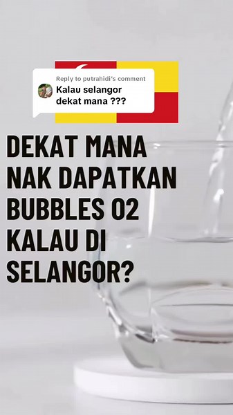 Dapatkan Bubbles O2 di Selangor - Cara & Lokasi