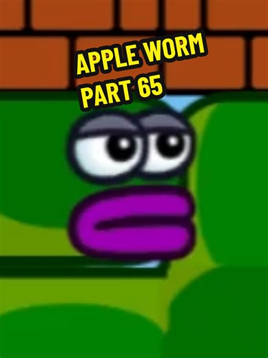 Zero Deaths in Apple Worm - Part 65
