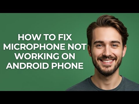 How To Fix Microphone Not Working On Android Phone - GUIDE!